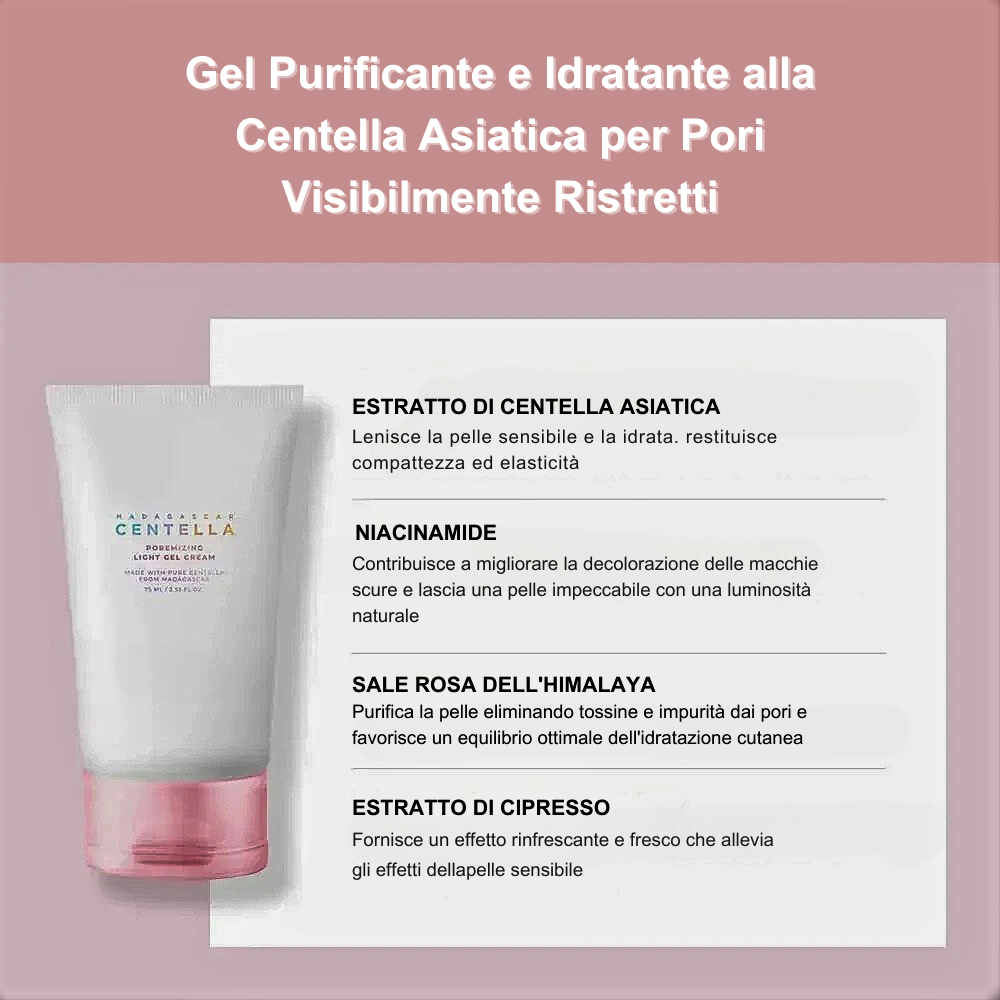 Gel Purificante e Idratante alla Centella Asiatica per Pori Visibilmente Ristretti